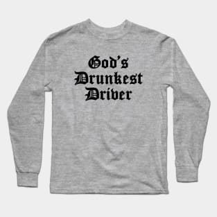 Funny Drunk Driver Long Sleeve T-Shirt